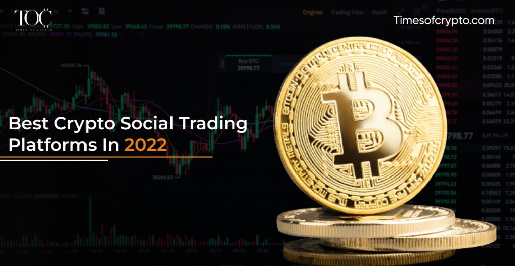 Social Trading Cryptocurrency- Times of Crypto