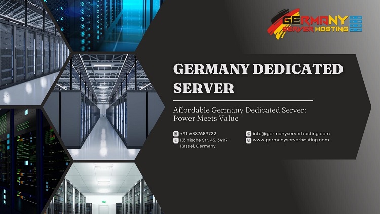 Affordable Germany Dedicated Server - Power Meets Value