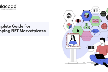 A Complete Guide For Developing NFT Marketplace -