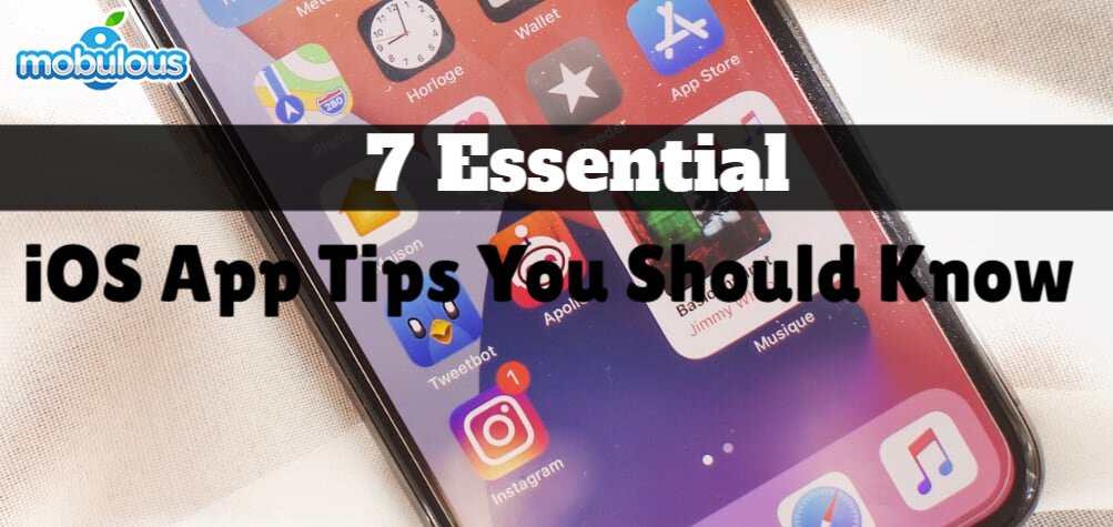 7 Essential iOS App Tips You Should Know