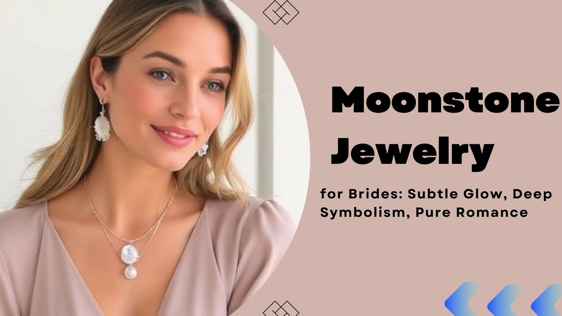 Moonstone Jewelry for Brides: Subtle Glow, Deep Symbolism, Pure Romance